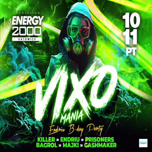 Energy 2000 (Katowice) - VIXOMANIA ★ ENDRIU B-DAY PARTY - Set Endriu (10.11.2023) up by PRAWY