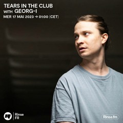 Ifeoluwa : Tears In The Club w/ georg-i - 17 Avril 2023