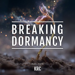 Breaking Dormancy