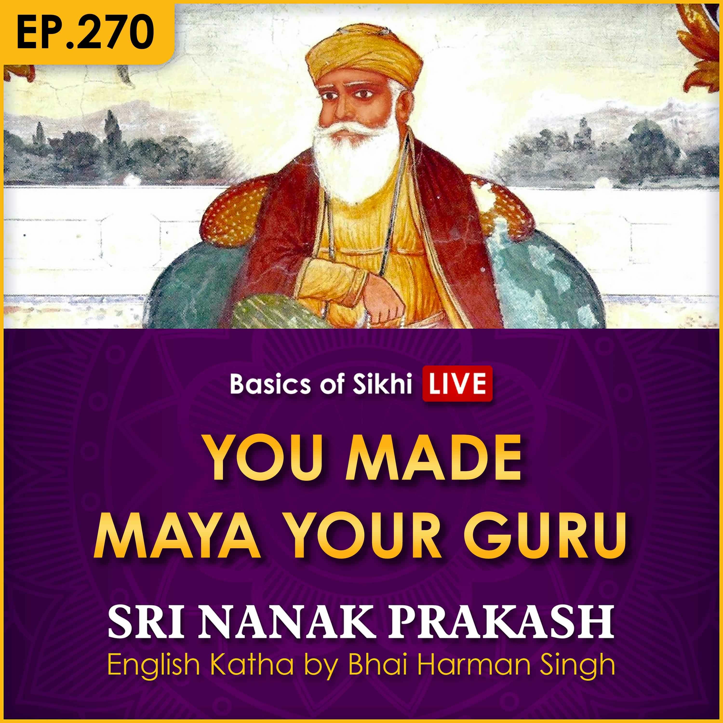 #270 You Made Maya Your Guru | Sri Nanak Prakash Katha | Bhai Harman Singh episode artwork