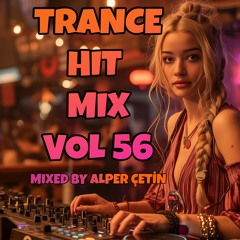 Trance Hit Mix Vol 56 (Alper Çetin)