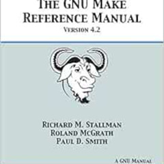 [GET] EBOOK 📄 GNU Make Reference Manual: Version 4.2 by Richard M. Stallman,Roland M