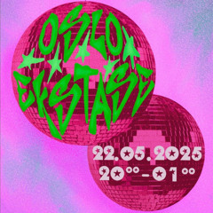 @ Oslo Ekstase 22.05.2025
