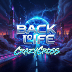 CrazyCross - Back to Life (Original Mix)