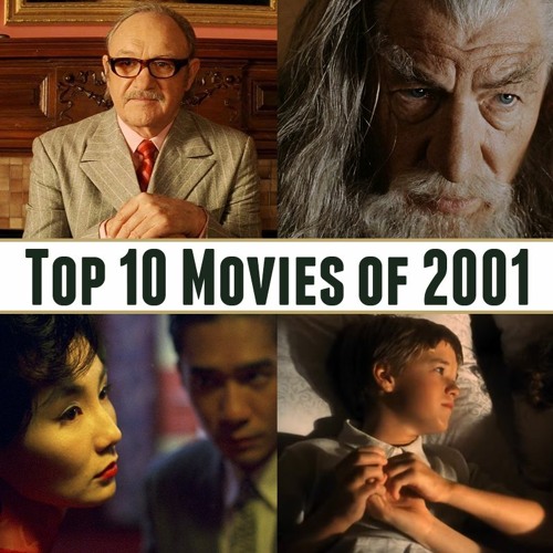 Stream episode Episode 553: 2001 Retrospective / Top 10 Movies of 2001 by  InSession Film podcast | Listen online for free on SoundCloud