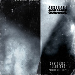 Abstrakt Sonance - Shattered Illusions (PATREON EXCLUSIVE)