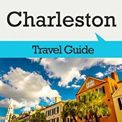 [Free] EPUB 🖊️ Charleston Travel Guide: The Top 10 Highlights in Charleston (Globetr