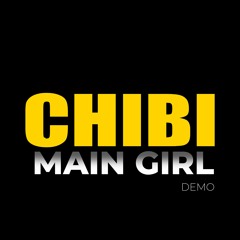 CHIBI Main Girl DEMO