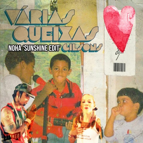 Varias Queixas (NOHA 'Sunshine' Edit) - Gilsons, Lil Flip, Lea
