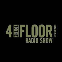 4 To The Floor Radio Show Ep 16 presented by Seamus Haji