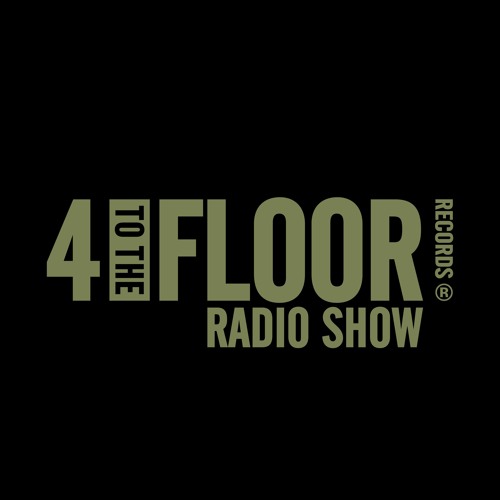 4 To The Floor Radio Show Ep 16 presented by Seamus Haji