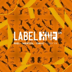 Riel Mentol Onuc - I Say Ya