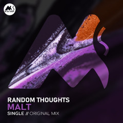 𝐏𝐑𝐄𝐌𝐈𝐄𝐑𝐄: Random Thoughts - Malt [M-Sol DEEP]