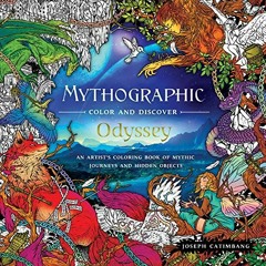 ✔️ [PDF] Download Mythographic Color and Discover: Odyssey: An Artist's Coloring Book of Mythic