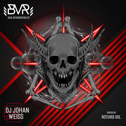 Dj Johan Weiss - Sick Information (ROTURA XXL Remix)