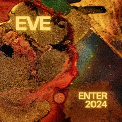 Enter 2024 - Mixtape - Eve