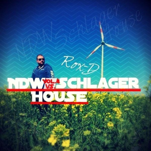 NDW vs. Schlager vs. House - Rox -D Vol.4