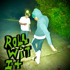 Roll Wit It (ft.dvrkhardy)
