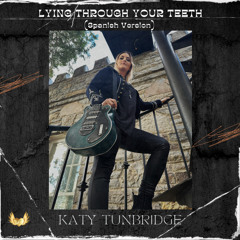Lying Through Your Teeth (Spanish Version)