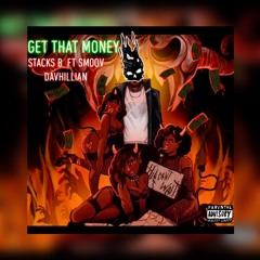 get that money Ft. Smoov Da Vhillann