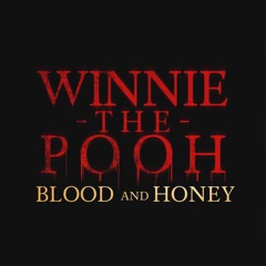 HONEY prod.Deverano (Winnie The Pooh Blood and Honey - Soundtrack Version)