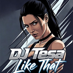 DJ Tesa - Like That (Uptempo)