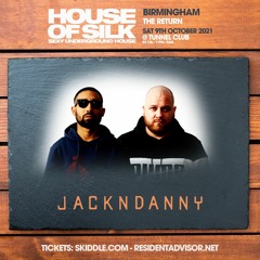 Jack & Danny -Live @ House of Silk - Birmingham  - Tunnel Club Sat 9th October 2021