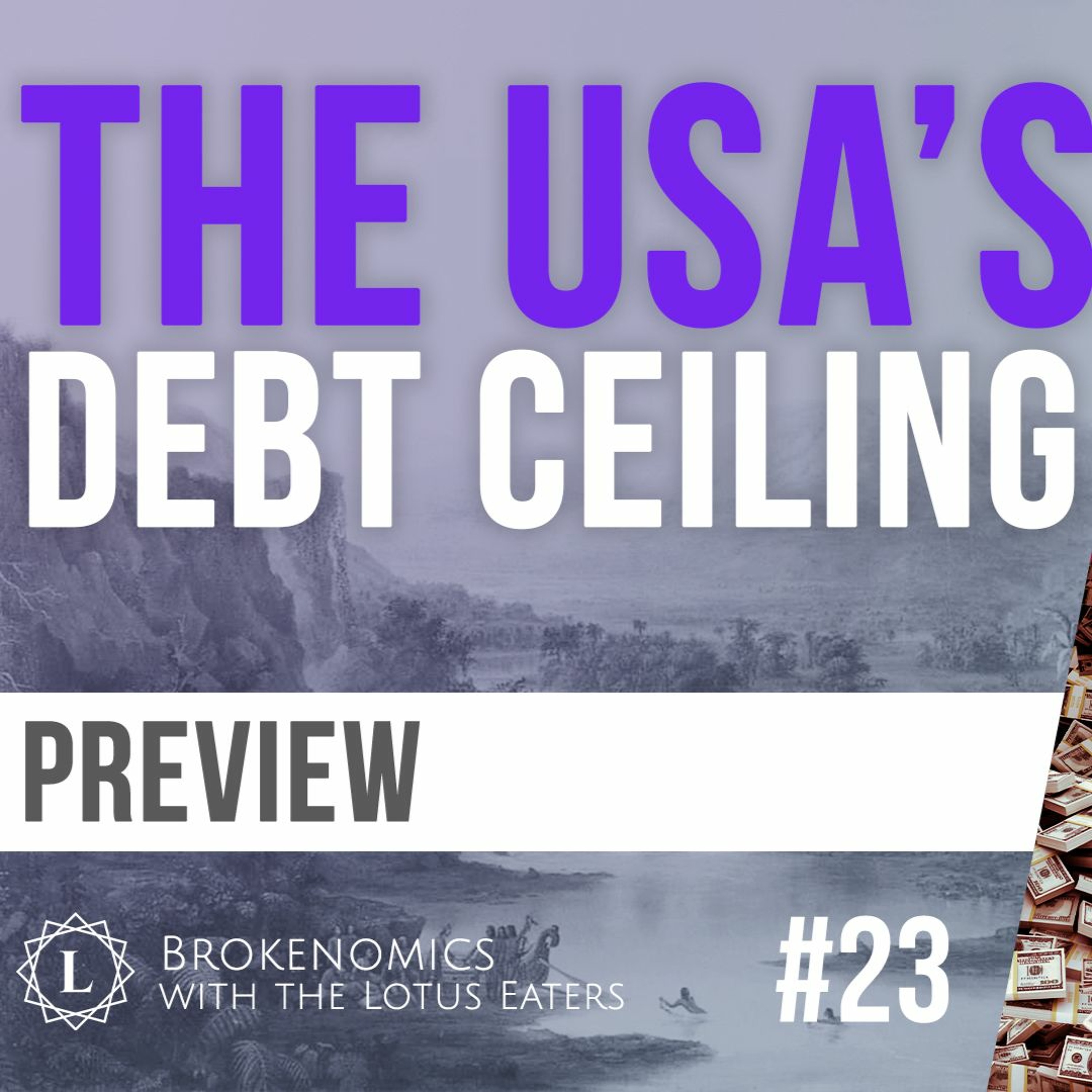 PREVIEW: Brokenomics #23 | Debt Ceiling