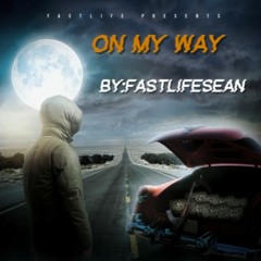 Beat For On My Way By:FastLifeSean