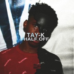 Tay-K - Half Off (Remix by Dub)