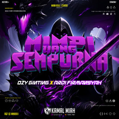 MIMPI YANG SEMPURNA ( KM X OZY GINTING X ARDI FIRMANSYAH ) #SUPER DUPER EXPRESS!!!