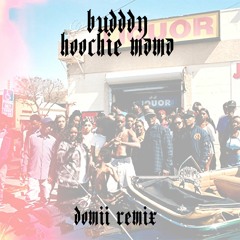 Hoochie Mama - Buddy (DOMii Remix)