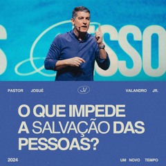 O que impede a salvação das pessoas?