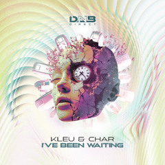 Kleu & Char - I've Been Waiting