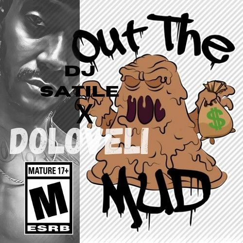 Out the Mud (prod. by DJ Satile