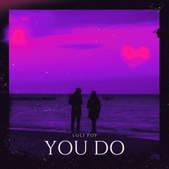 You Do (Official)