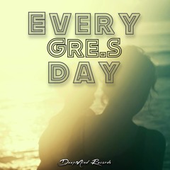 Gre.S - Every Day (Original Mix)