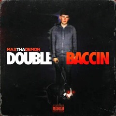 MaxThaDemon - Double Baccin (Bass boosted) 2