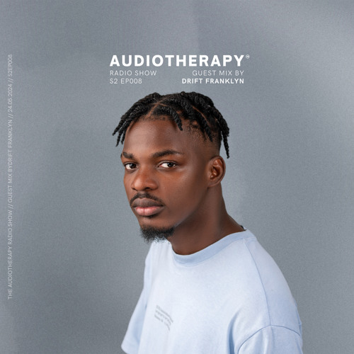 Audiotherapy S2 EP.008 | Drift Franklyn - Afro House Mix with &ME, FKA Mash, Moish, Vasilis