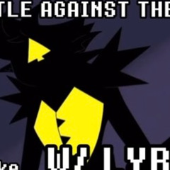 BATTLE AGAINST THE WORLD (With Lyrics)