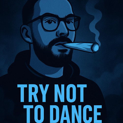 TRY NOT TO DANCE