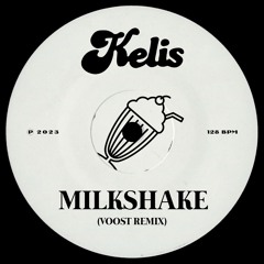 Kelis - Milkshake (Voost Remix) [FREE DOWNLOAD]