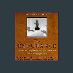 ??pdf^^ ⚡ The Endurance: Shackleton's Legendary Antarctic Expedition ebook