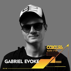 Colours Radio #183 - Gabriel Evoke
