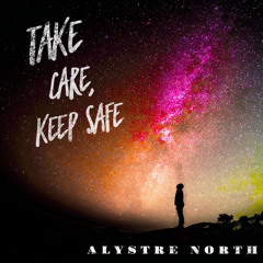 Take Care, Keep Safe