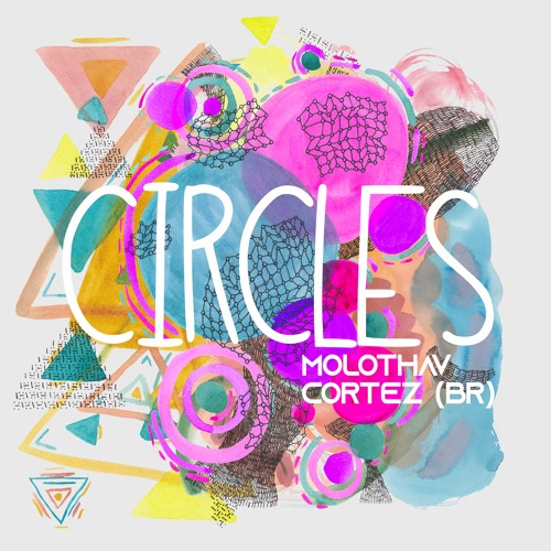 Molothav, Cortez (BR) - Circles  Radio