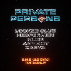 LOCKED CLUB | STVOL.TV X PRIVATE PERSONS — 7 YEARS