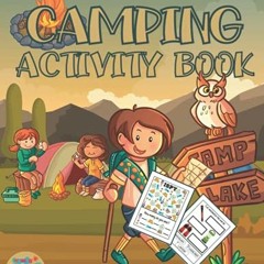 VIEW PDF 🧡 Camping activity book for kids ages 3-8: Camping themed gift for kids age