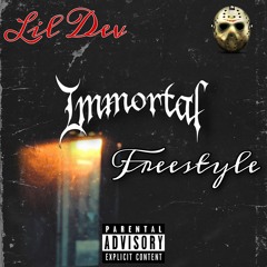 Lil Dev - Immortal Freestyle