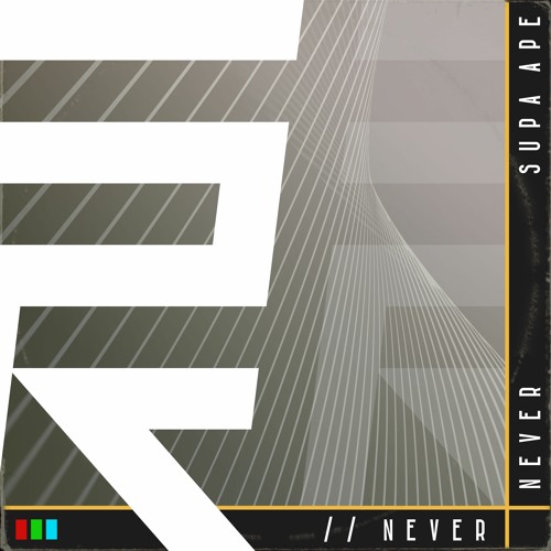 Supa Ape - Never Never // OUT NOW